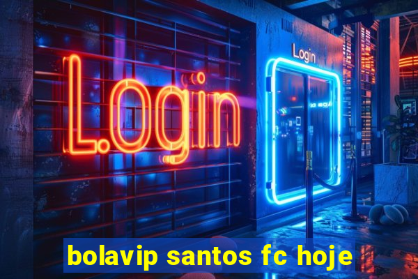 bolavip santos fc hoje